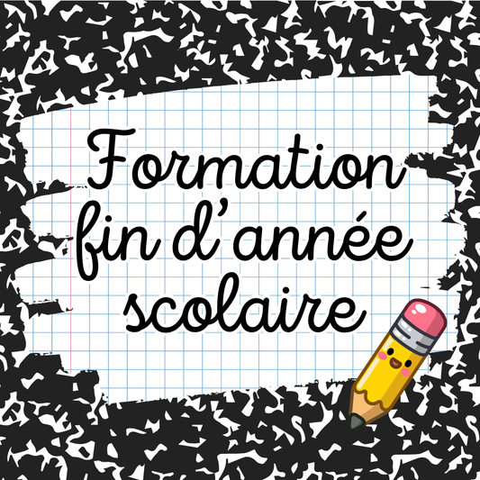 Formation Fin d’année scolaire